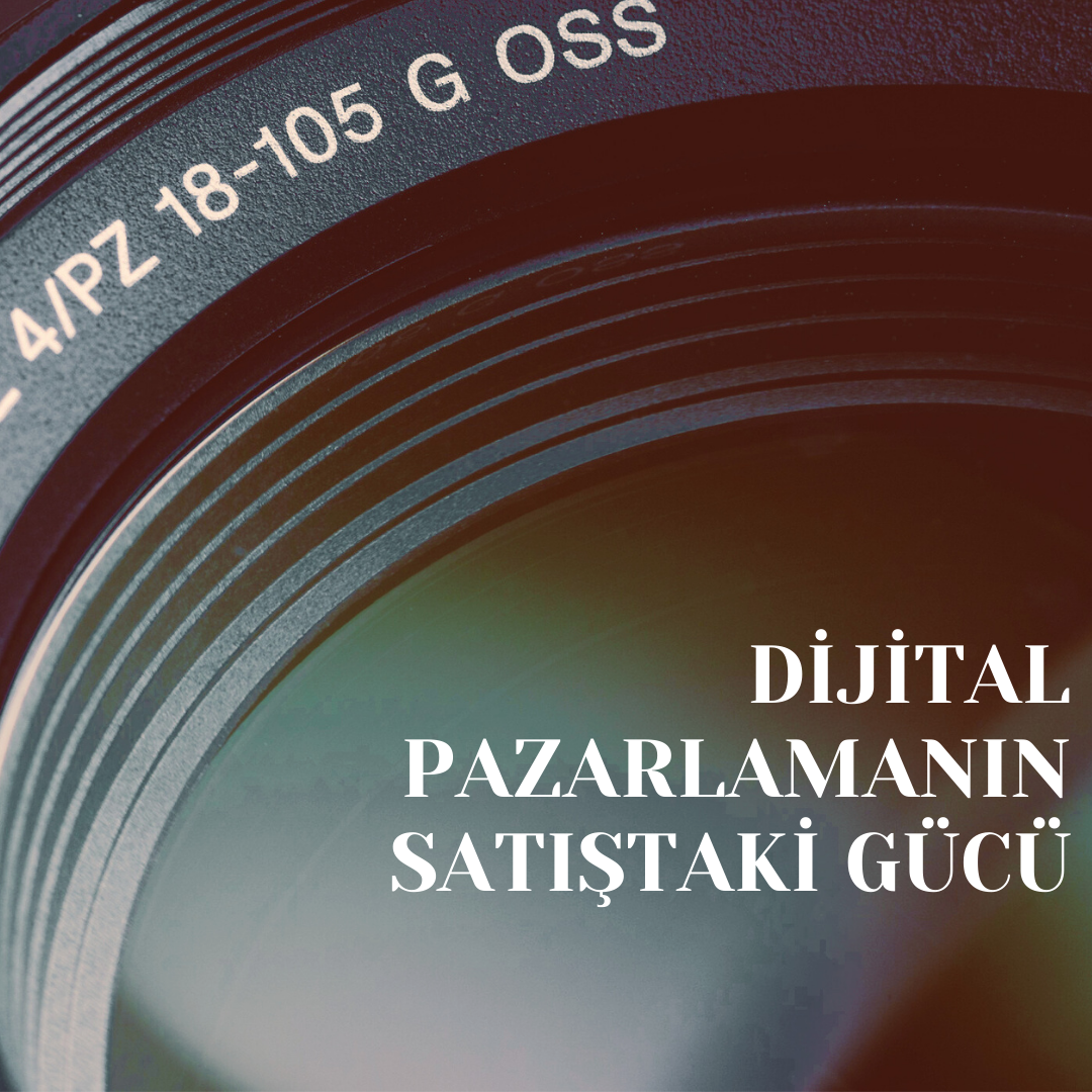 Dijital Pazarlamanın Satıştaki Gücü